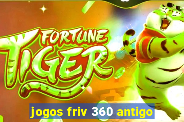 jogos friv 360 antigo